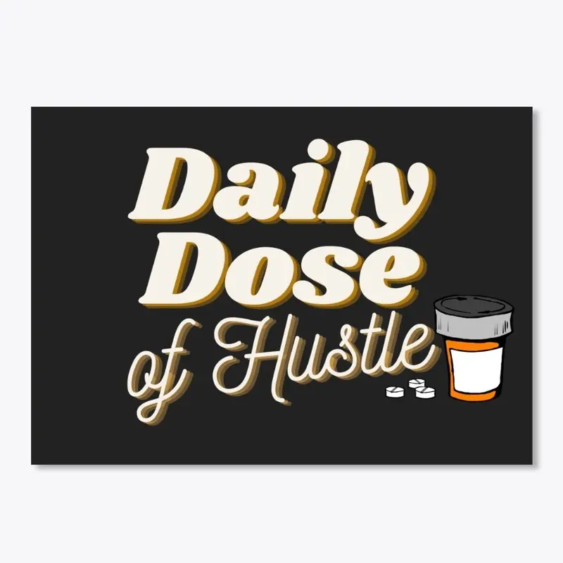 Daily Dose of Hustle Retro